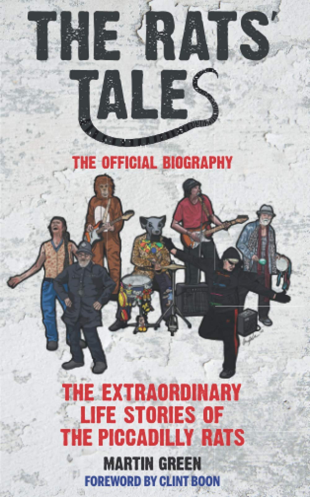 The Rats' Tales: The Extraordinary Life Stories of the Piccadilly